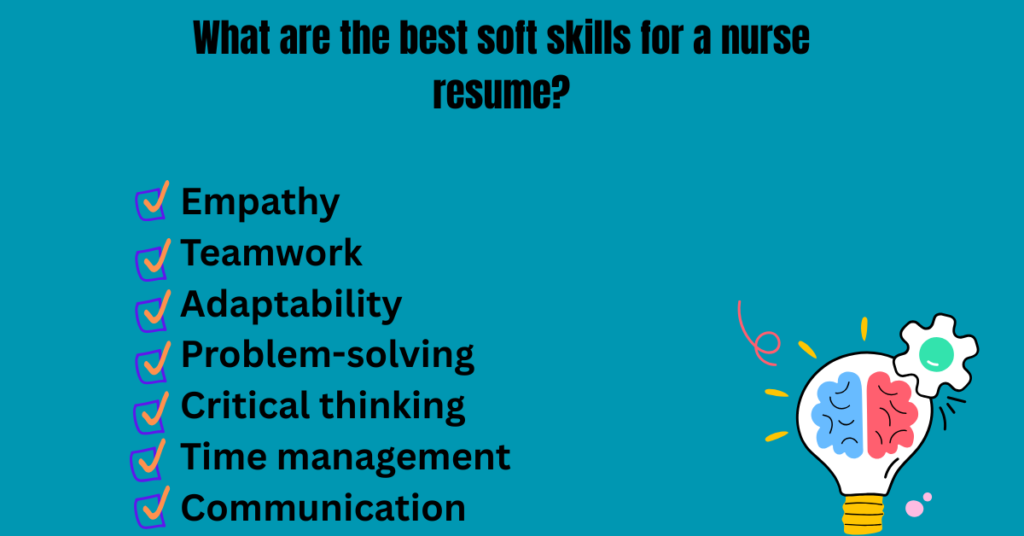 What are the best soft skills for a nurse resume?